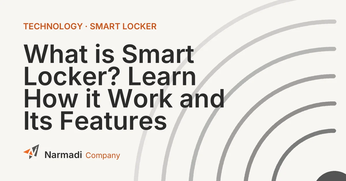 What is Smart Locker? Learn How it Work and Its Features