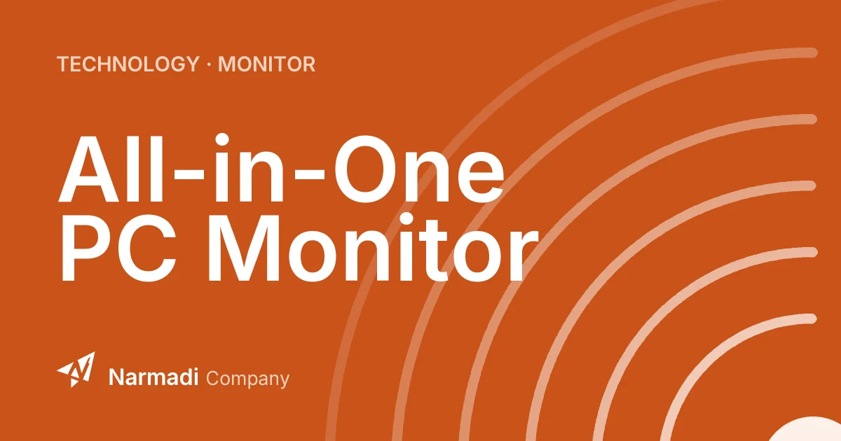 Advantages and Disadvantages of All-in-One PC Monitor