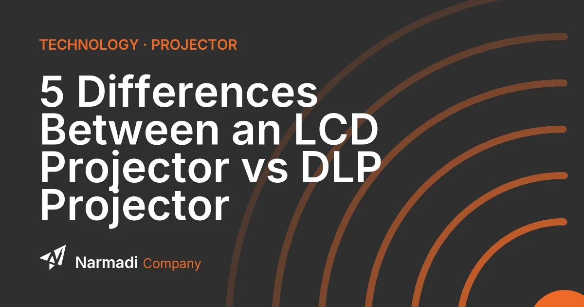 5 Differences Between an LCD Projector vs DLP Projector