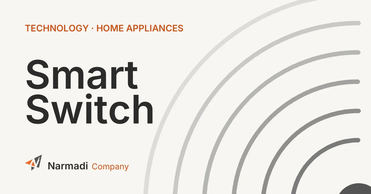 What is a Smart Switch? Here are Its Advantages and 5 Features