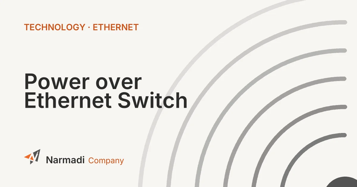 What is a Power over Ethernet (PoE) Switch and Its Benefits?