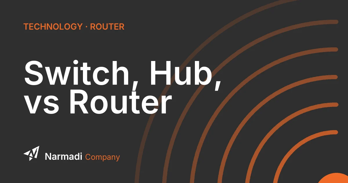 The Difference Between Switch, Hub, and Router