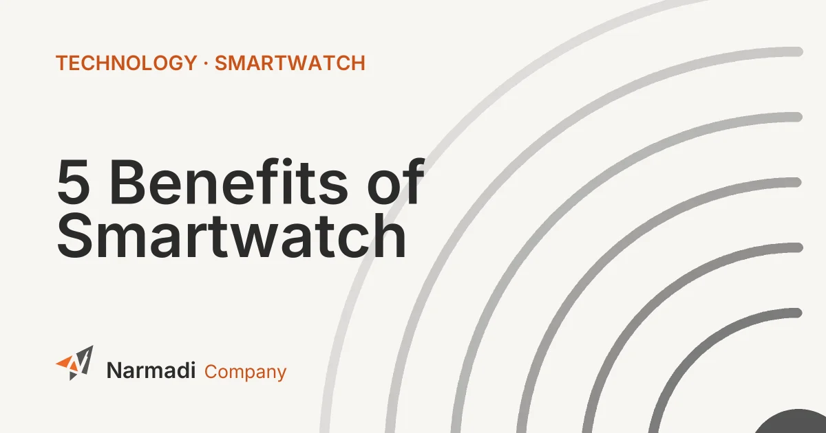 5 Benefits of Smartwatch
