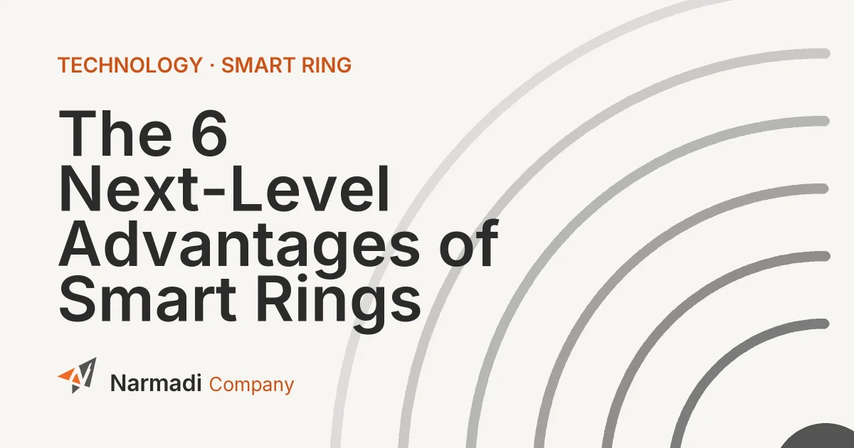 The 6 Next-Level Advantages of Smart Rings