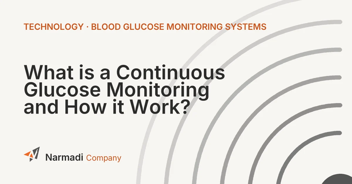 What is a Continuous Glucose Monitoring and How it Work?
