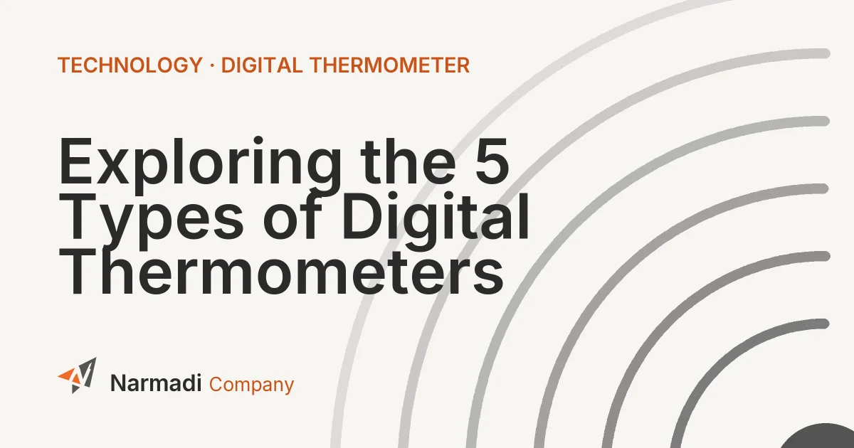 Exploring the 5 Types of Digital Thermometers