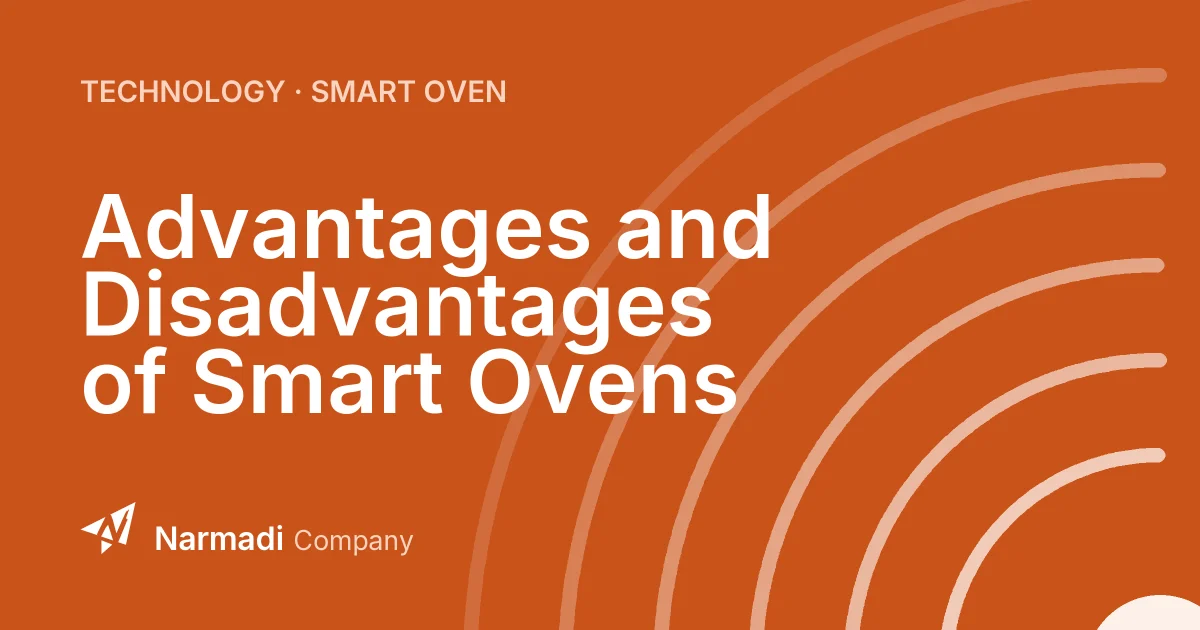 Advantages and Disadvantages of Smart Ovens