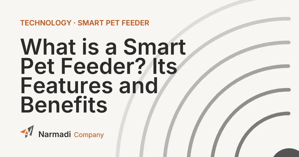 What is a Smart Pet Feeder? Its Features and Benefits