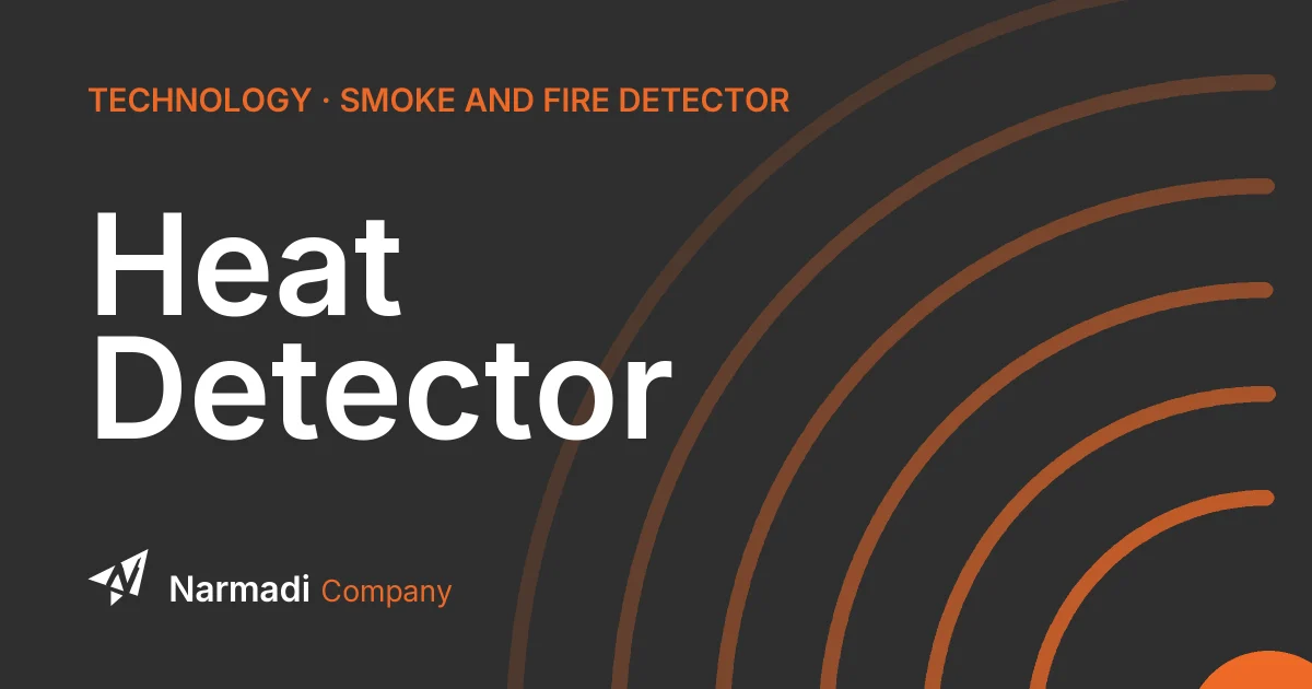 What is a Heat Detector? Learn How It Works and Its Functions