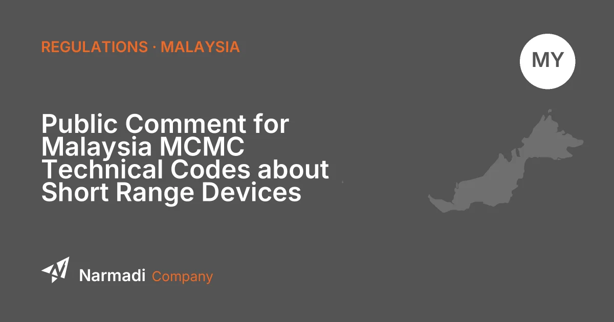 Public Comment for Malaysia MCMC Technical Codes about Short Range Devices and Communications Equipment was Closed