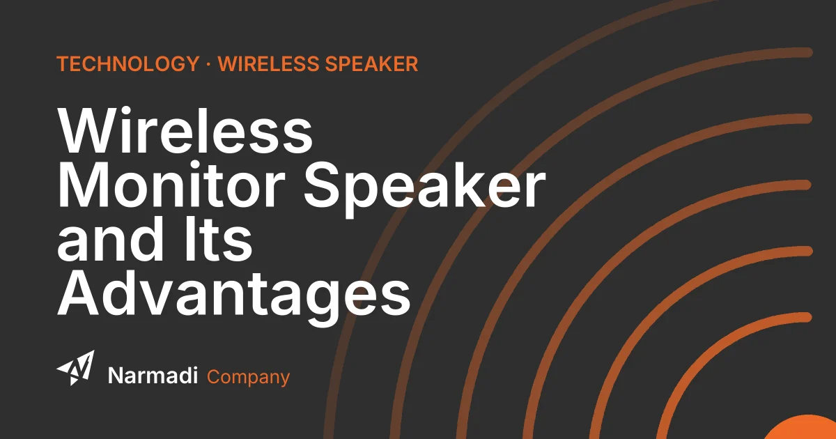 Wireless Monitor Speaker and Its Advantages