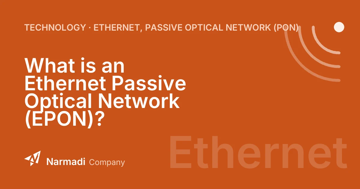 What is an Ethernet Passive Optical Network (EPON)?