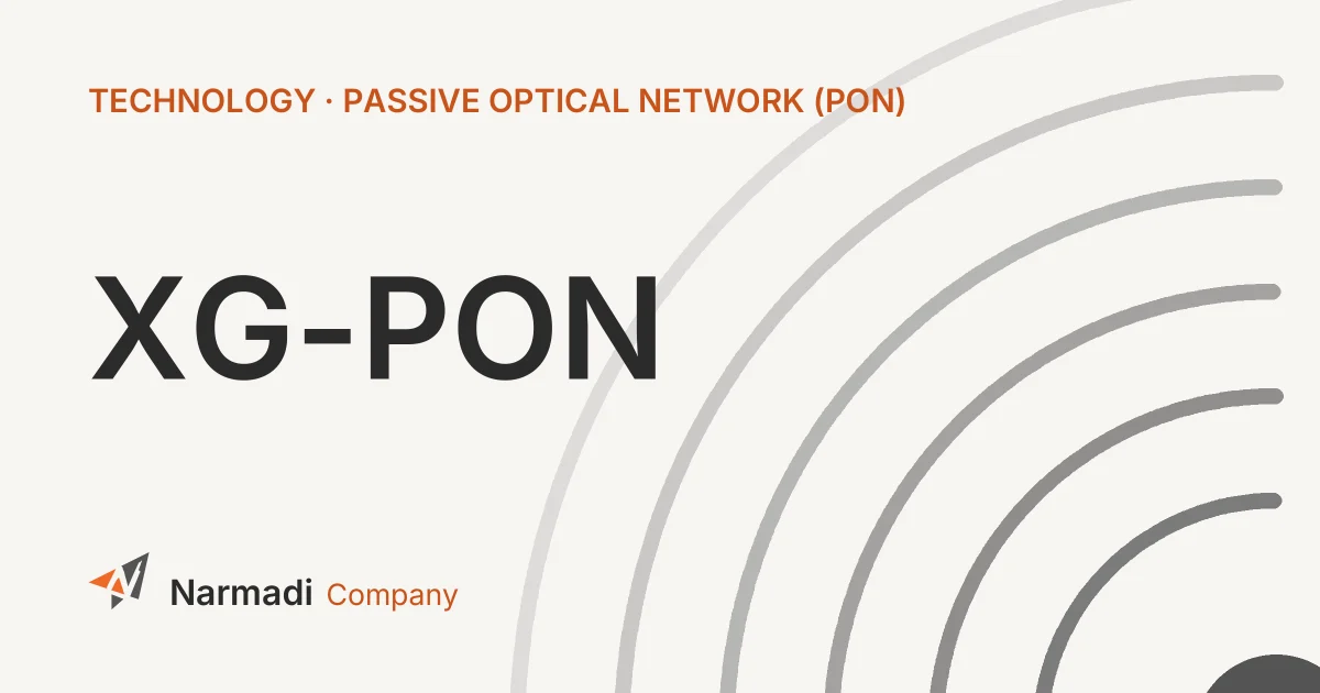 What is XG-PON? (10 Gigabit Passive Optical Network)