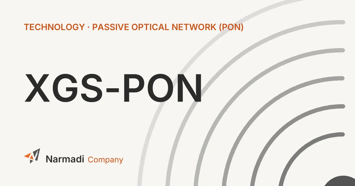 What is XGS-PON? (10-Gigabit Symmetric Passive Optical Network)