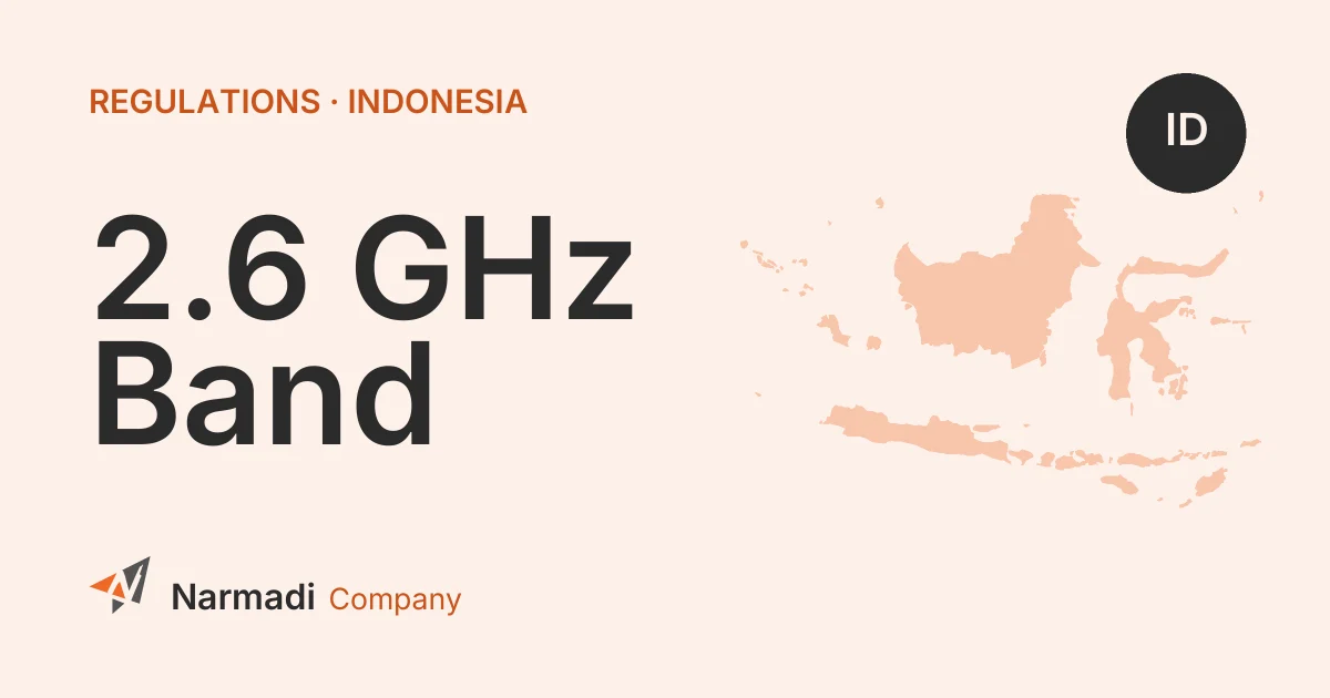 Indonesia Opens Public Consultation for the 2.6 GHz Radio Frequency Band Regulation