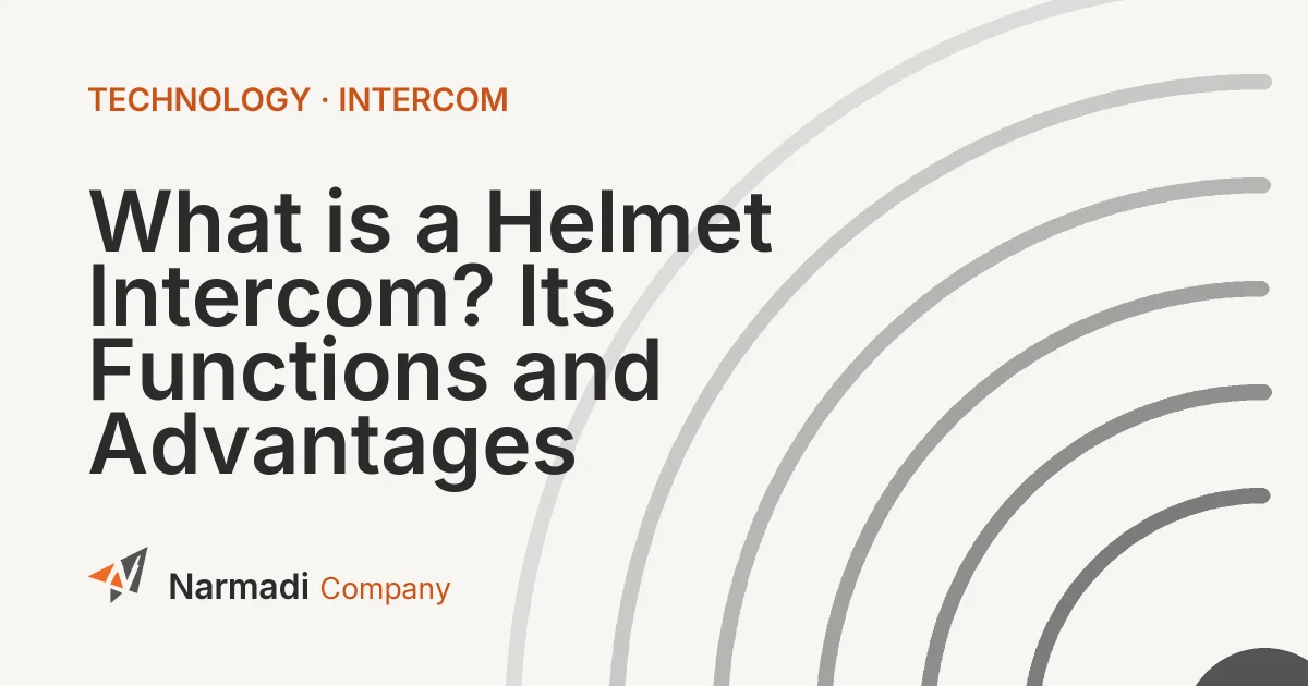 What is a Helmet Intercom? Its Functions and Advantages