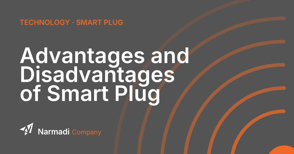 Advantages and Disadvantages of Smart Plug