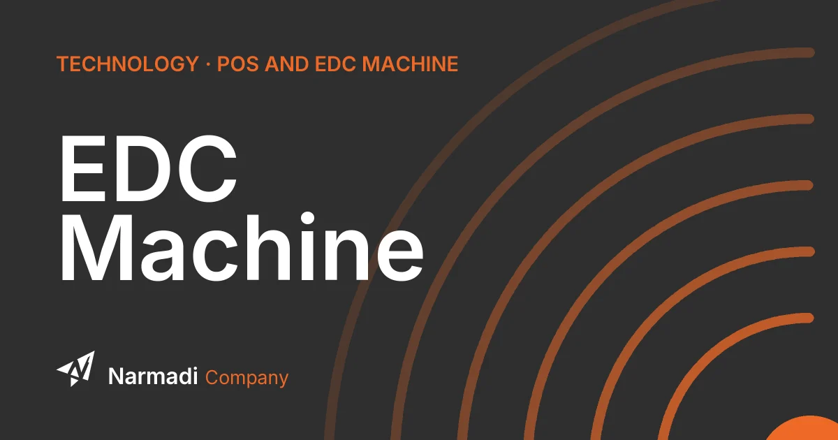 What is an EDC Machine? How It Works, Its Types, and Benefits