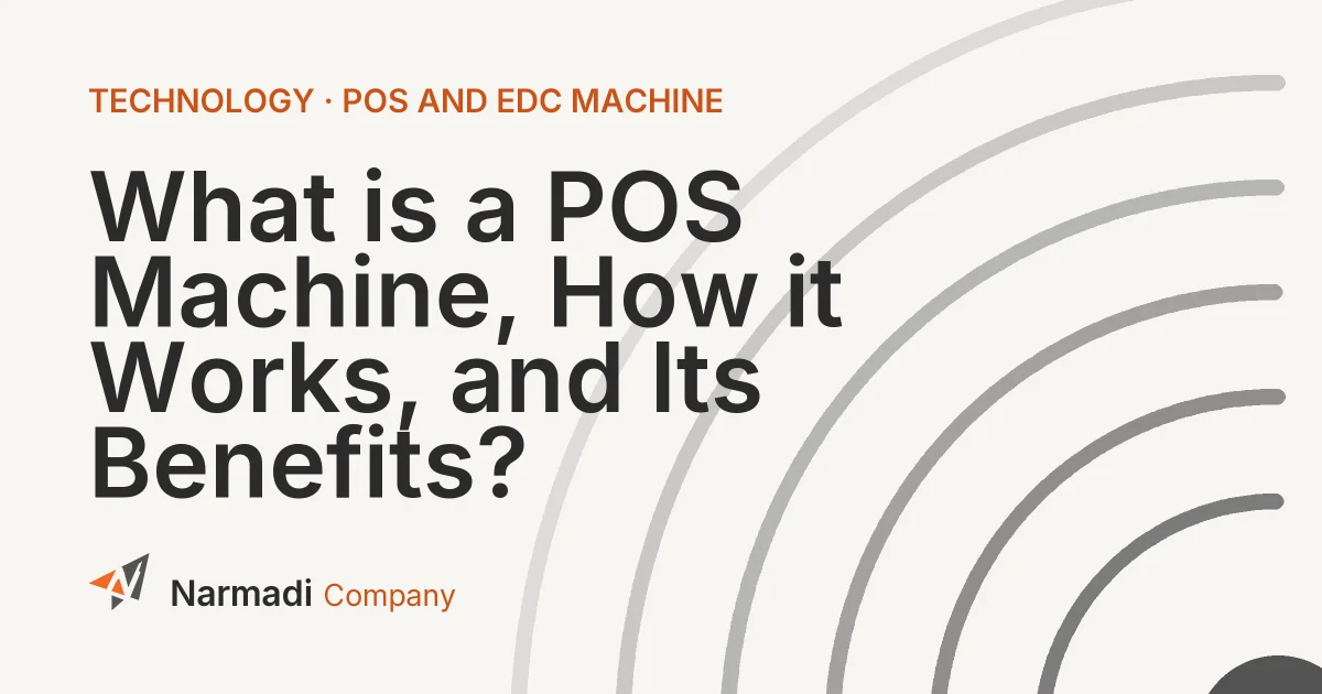 What is a POS Machine, How it Works, and Its Benefits?