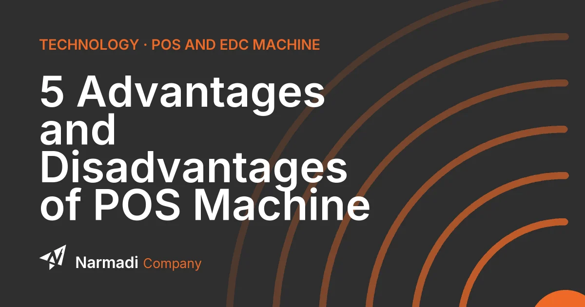 5 Advantages and Disadvantages of POS Machine