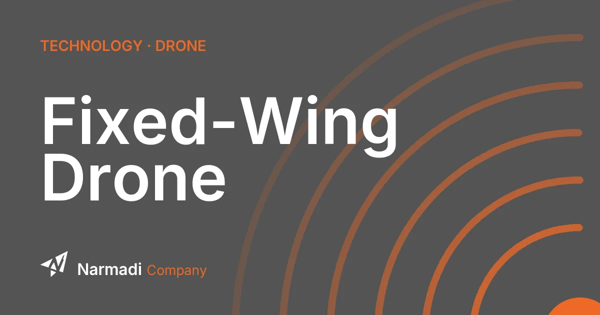Fixed-Wing Drone: Definition, Function, and Advantages