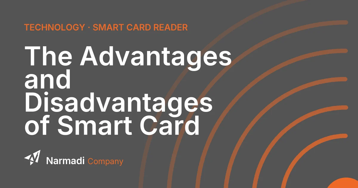 The Advantages and Disadvantages of Smart Card