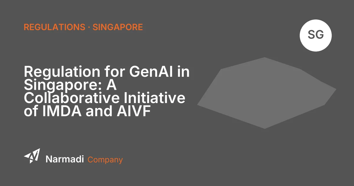 Regulation for GenAI in Singapore: A Collaborative Initiative of IMDA and AIVF