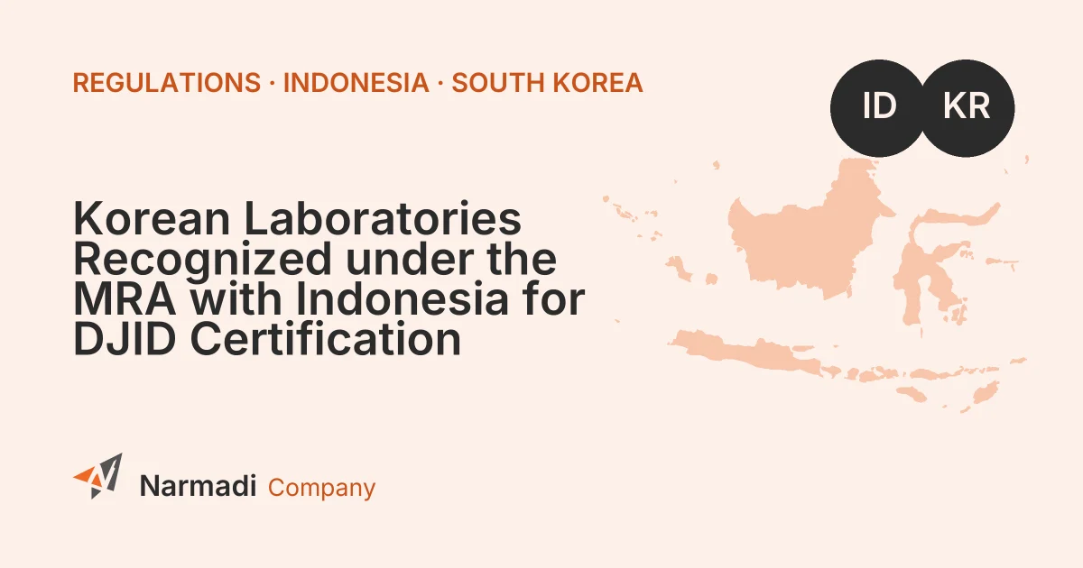 Korean Laboratories Recognized under the MRA with Indonesia for DJID Certification