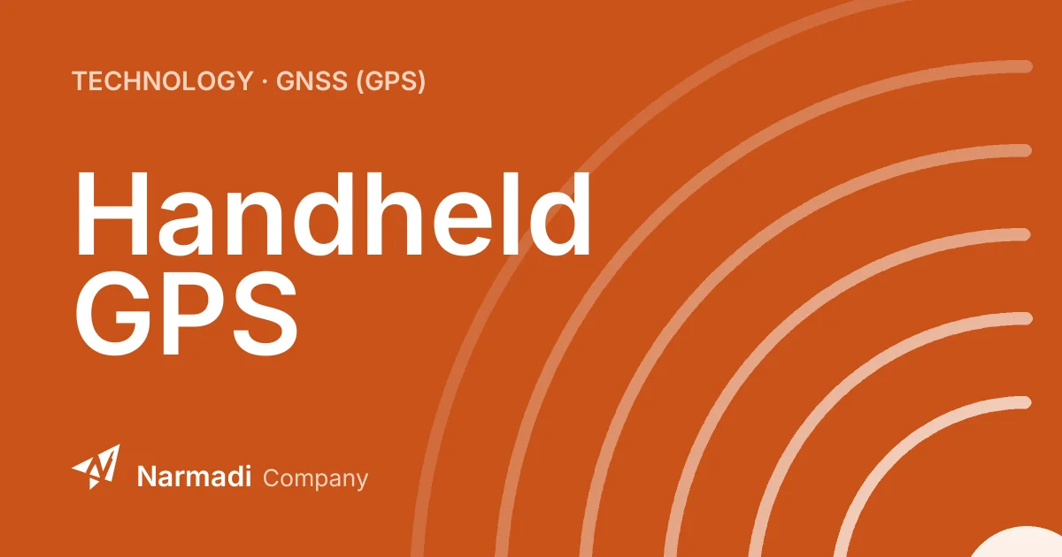 Handheld GPS: Definition, Functions, Features, and Global Compliance