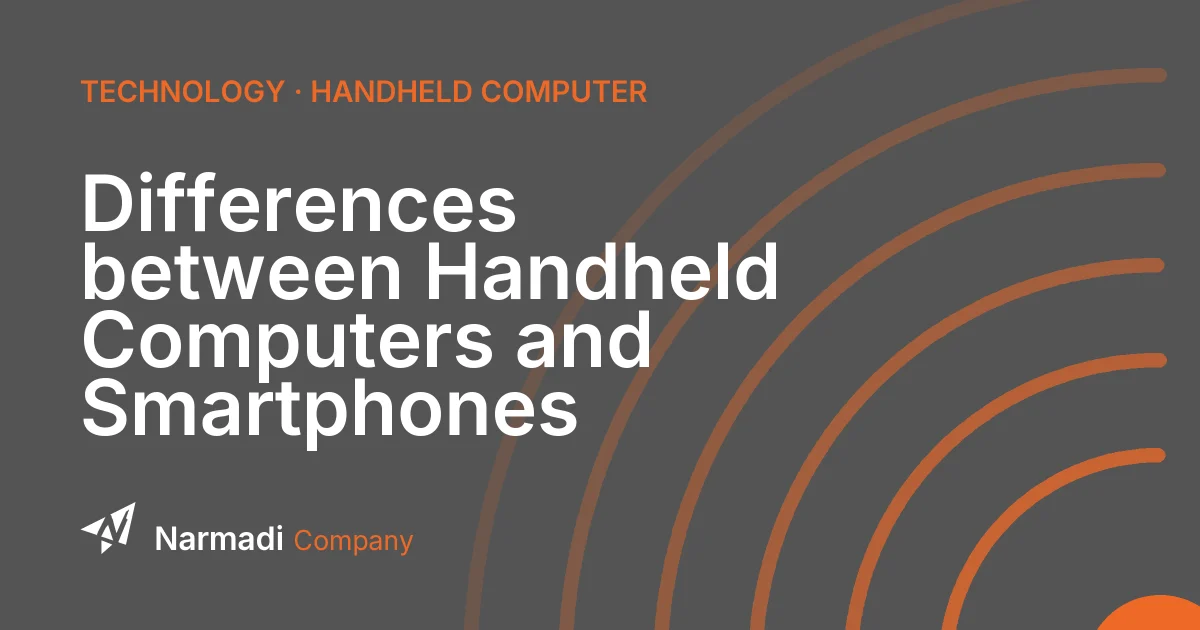 Differences between Handheld Computers and Smartphones