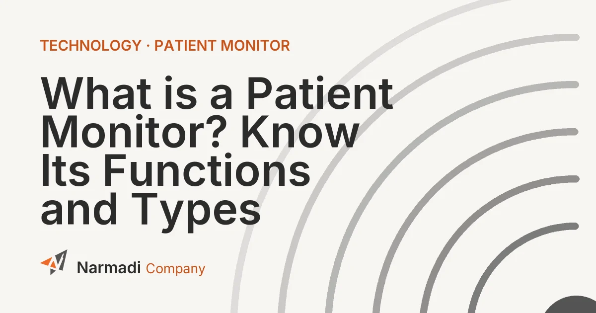What is a Patient Monitor? Know Its Functions and Types