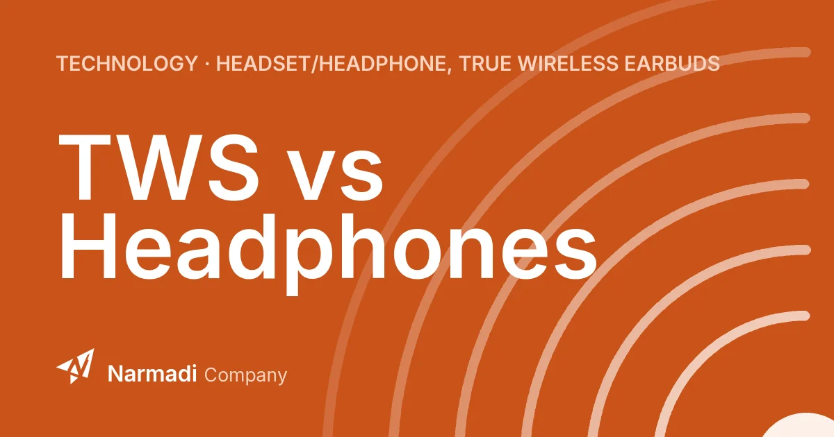 The Difference between TWS vs Headphones