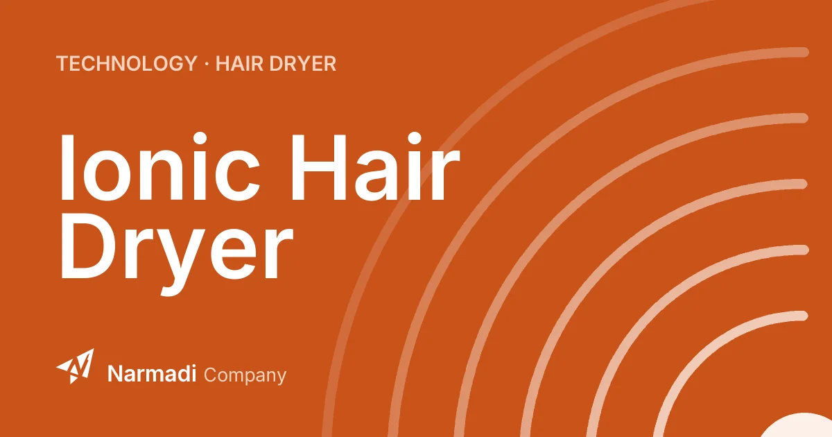 Ionic Hair Dryer: Knowing the Function and the Advantages