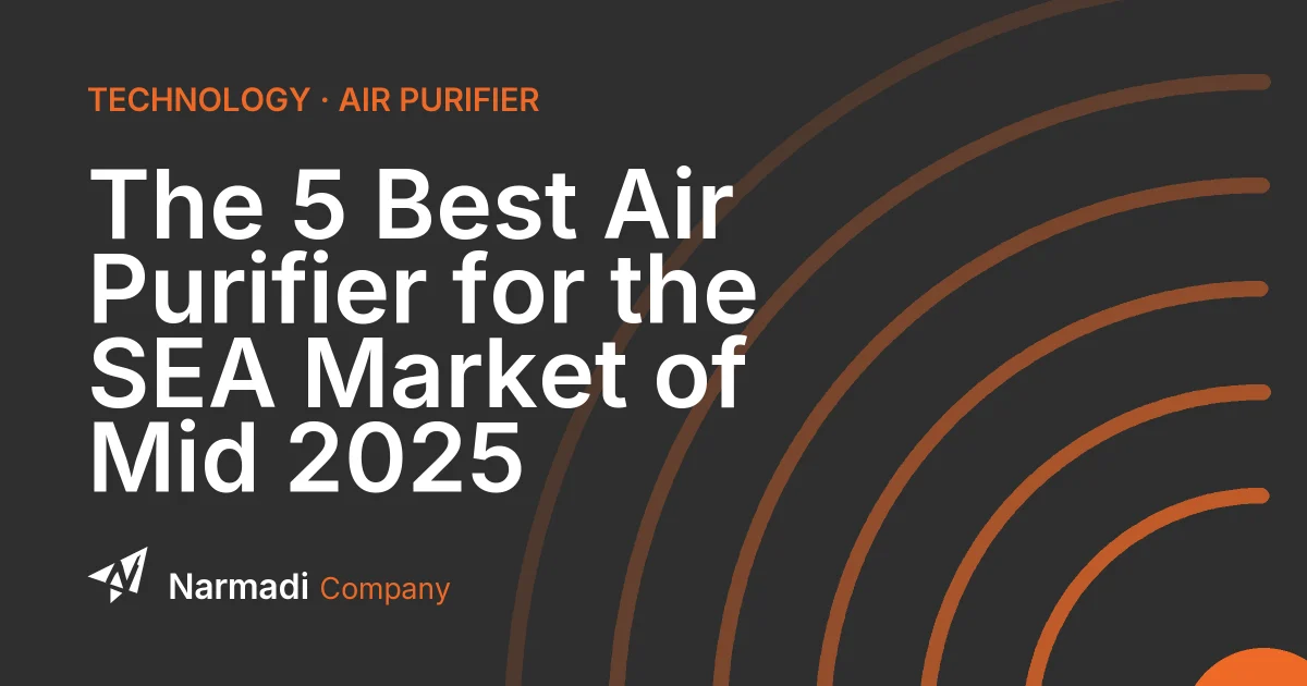 The 5 Best Air Purifier for the SEA Market of Mid 2025