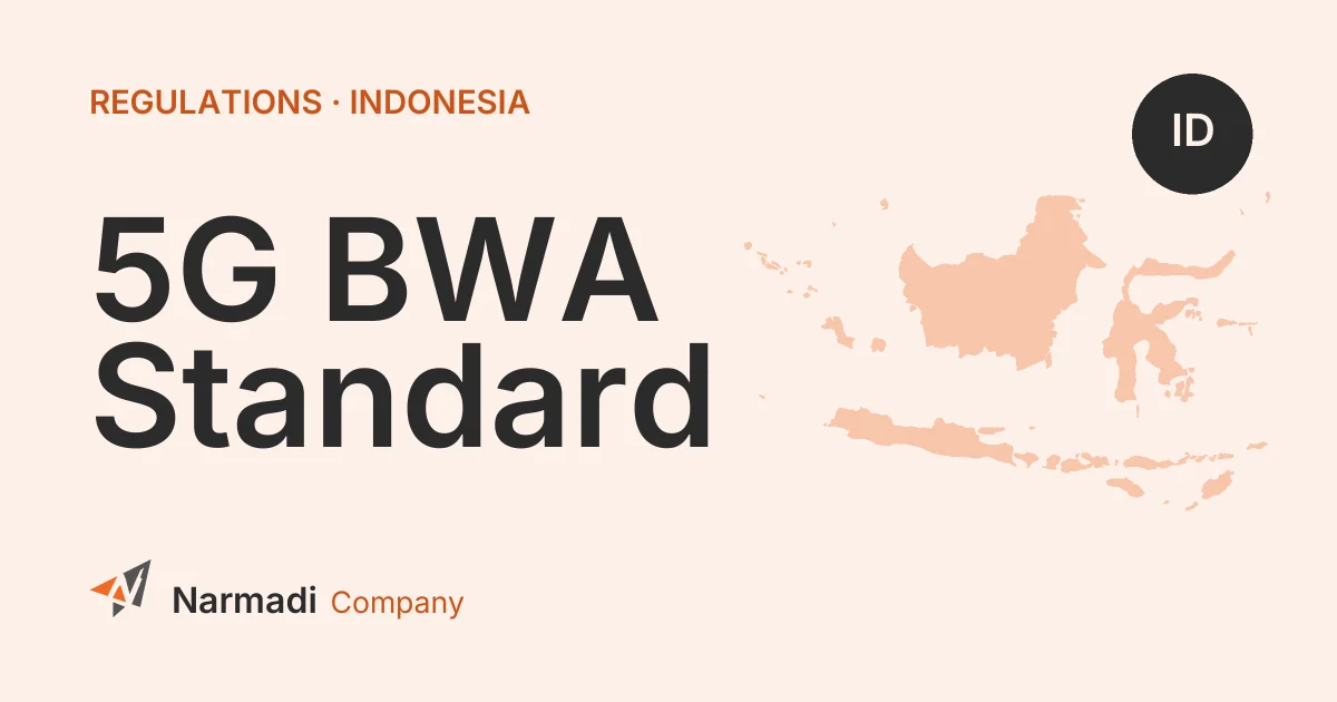 New Indonesia Technical Standard for 5G Broadband Wireless Access Devices