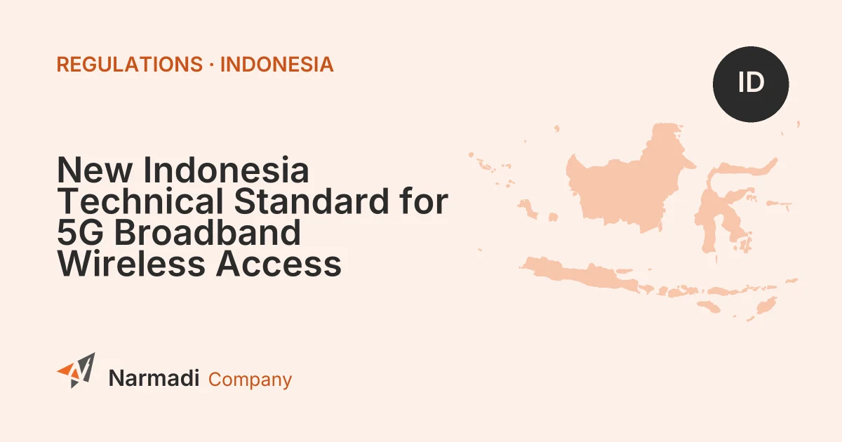 New Indonesia Technical Standard for 5G Broadband Wireless Access Devices