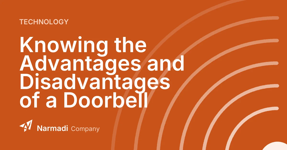 Knowing the Advantages and Disadvantages of a Doorbell