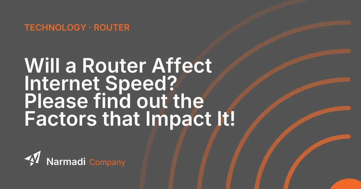 Will a Router Affect Internet Speed? Please find out the Factors that Impact It!