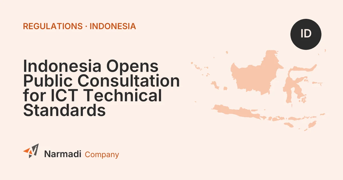 Indonesia Opens Public Consultation for ICT Technical Standards