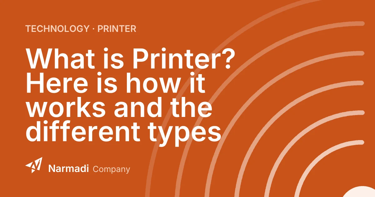What is Printer? Here is how it works and the different types