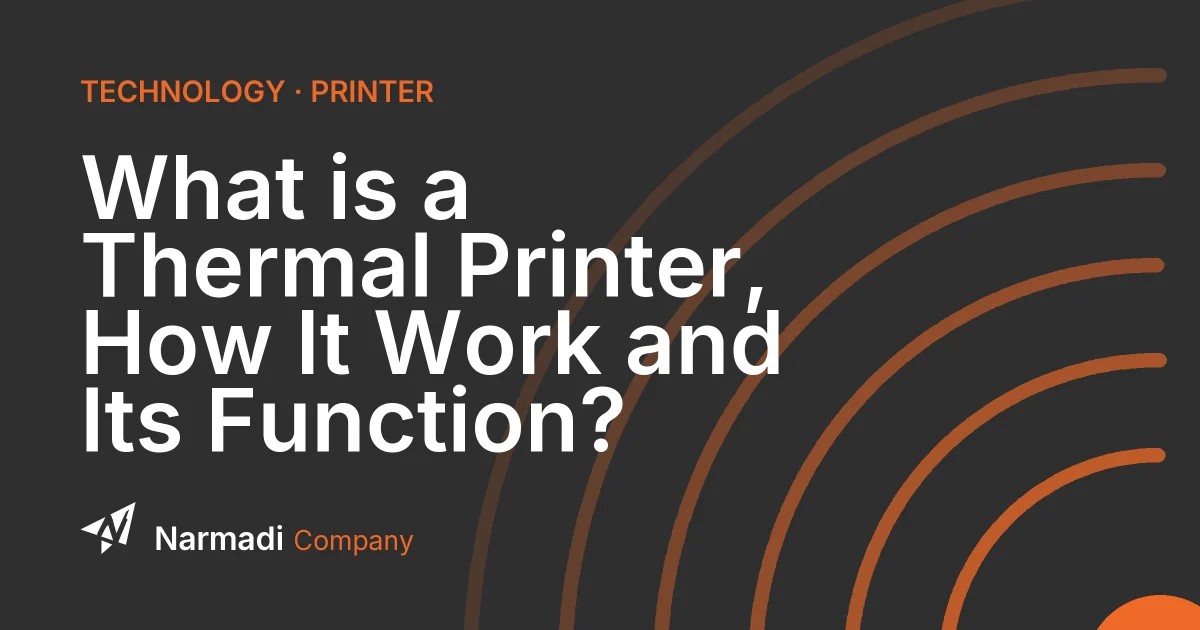 What is a Thermal Printer, How It Work and Its Function?