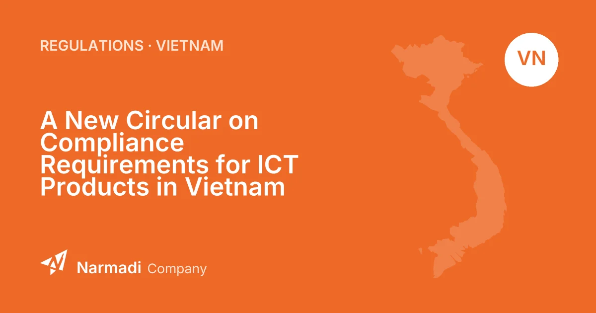 A New Circular on Compliance Requirements for ICT Products in Vietnam