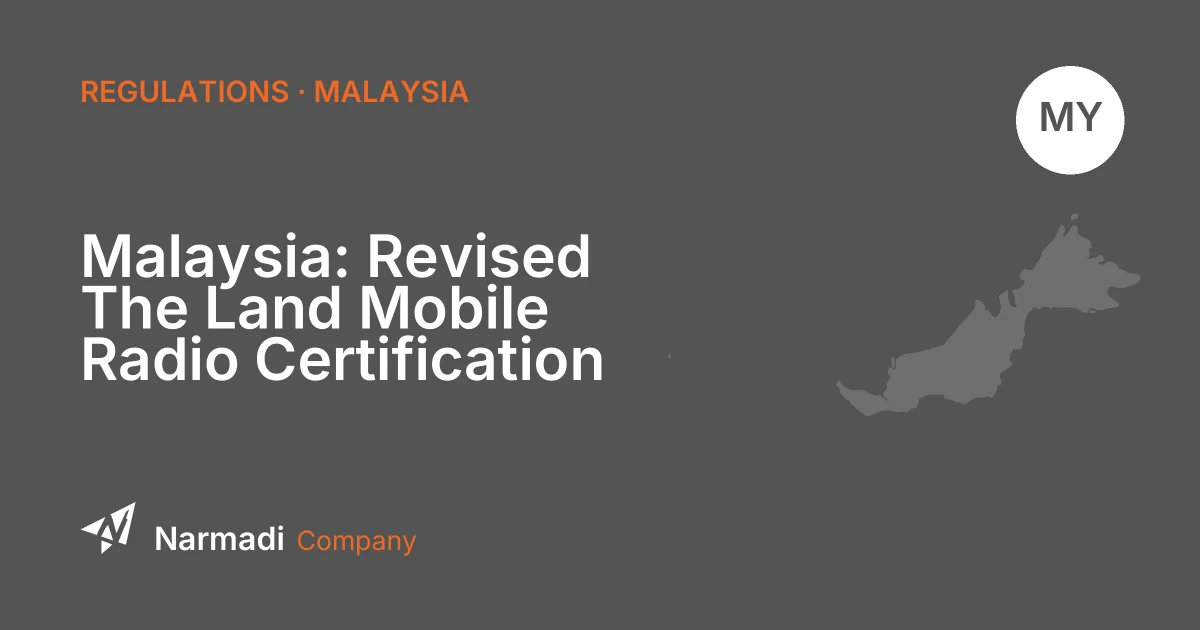 Malaysia: Revised The Land Mobile Radio Certification