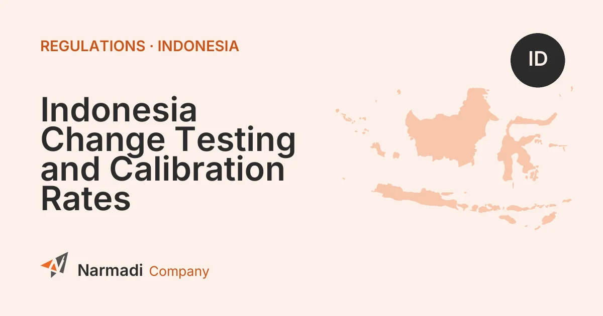 Indonesia Change Testing and Calibration Rates 