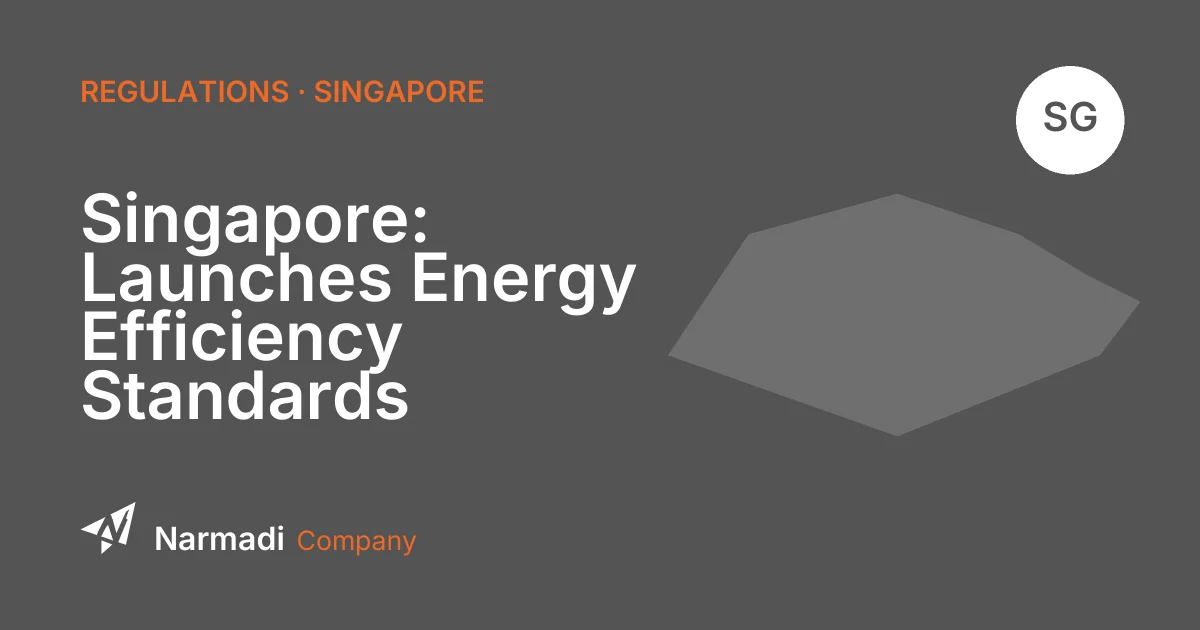Singapore: Launches Energy Efficiency Standards 