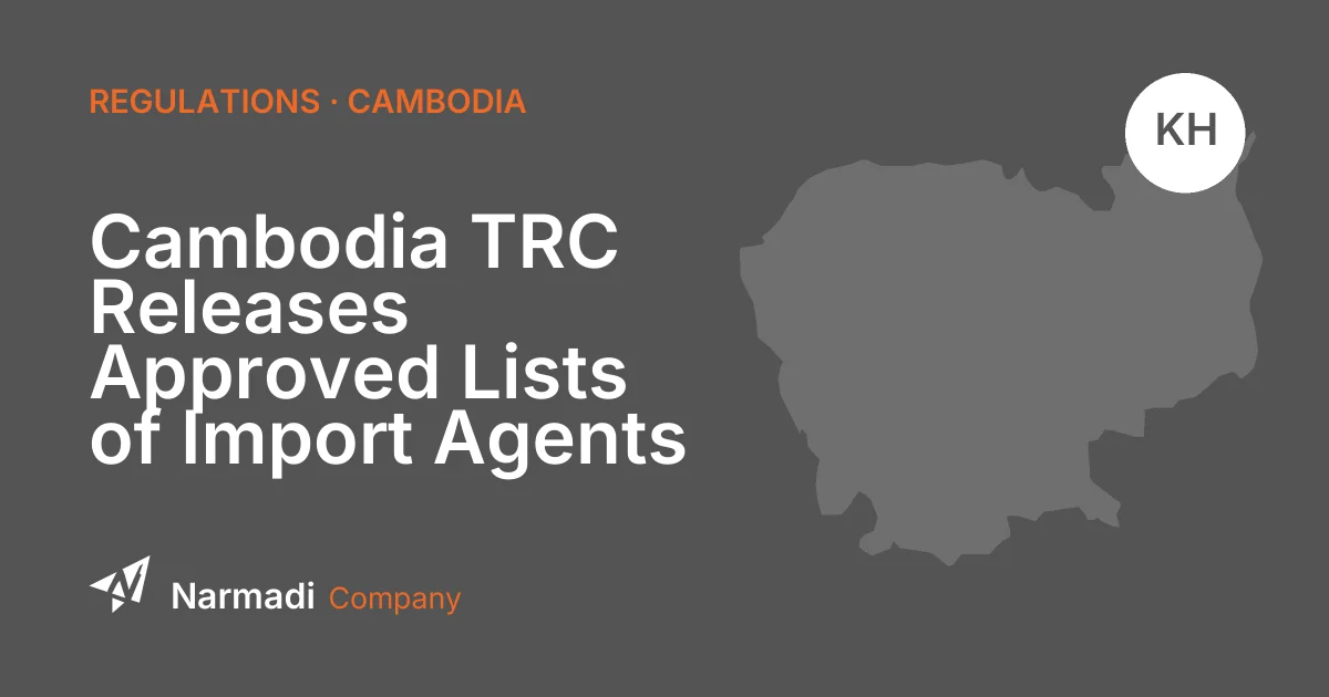 Cambodia TRC Releases Approved Lists of Import Agents