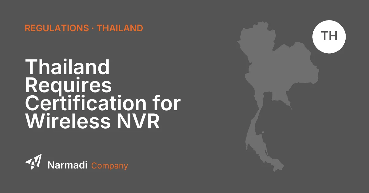 Thailand Requires Certification for Wireless NVR