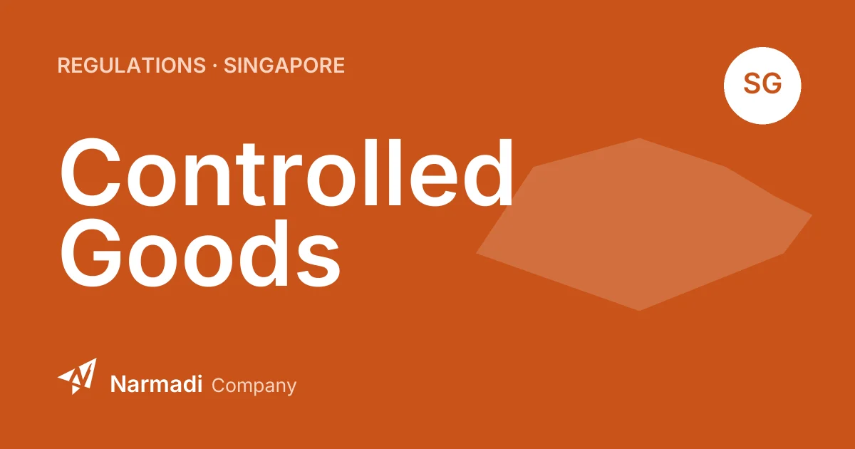 Singapore: Affirming the Rules on Controlled Goods (CG)