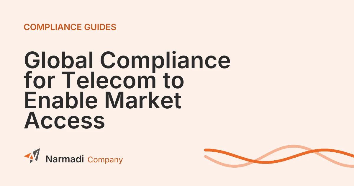 Global Compliance for Telecom to Enable Market Access