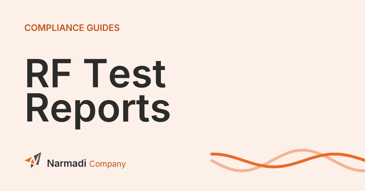 Do and Don’ts When Submitting RF Test Reports for Type Approval